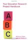 Your Education Research Project Handbook