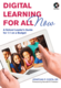 Digital Learning for All, Now