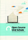 Open Source und Schule - Warum Bildung Offenheit braucht