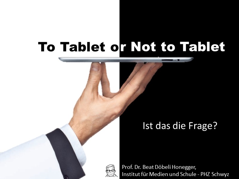 To Tablet or Not to Tablet
