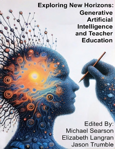 Exploring New Horizons: Generative Artificial Intelligence and Teacher Education