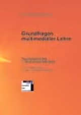 Grundfragen multimedialer Lehre