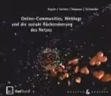 Online-Communities, Weblogs und die soziale Rückeroberung des Netzes