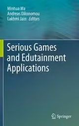 Serious Games and Edutainment Applications Serious Games and Edutainment Applications