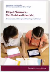 Flipped Classroom – Zeit für deinen Unterricht