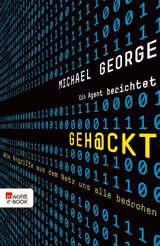 Geh@ckt: Wie Angriffe aus dem Netz uns alle bedrohen