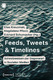 Feeds, Tweets & Timelines