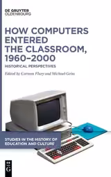 How Computers Entered the Classroom, 1960–2000