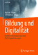 Bildung und Digitalität