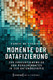 Momente der Datafizierung