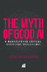 The Myth of Good AI
