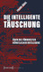 Die intelligente Täuschung