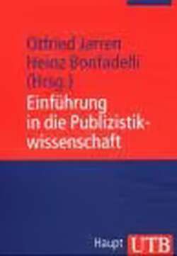 Einführung in die Publizistikwissenschaft