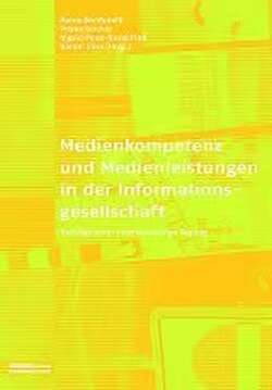Medienkompetenz und Medienleistungen in der Informationsgesellschaft