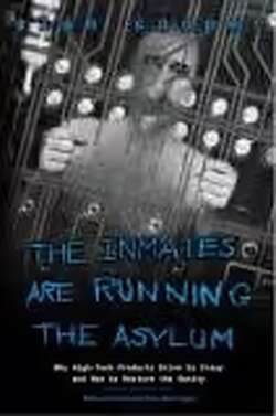 The Inmates are Running the Asylum