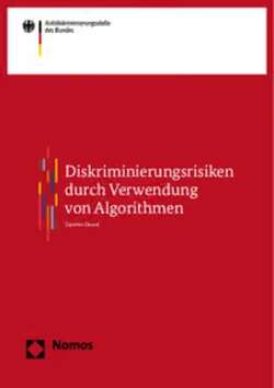 Diskriminierungsrisiken durch Verwendung von Algorithmen