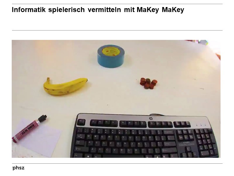 Informatik spielerisch vermitteln mit MaKey MaKey 