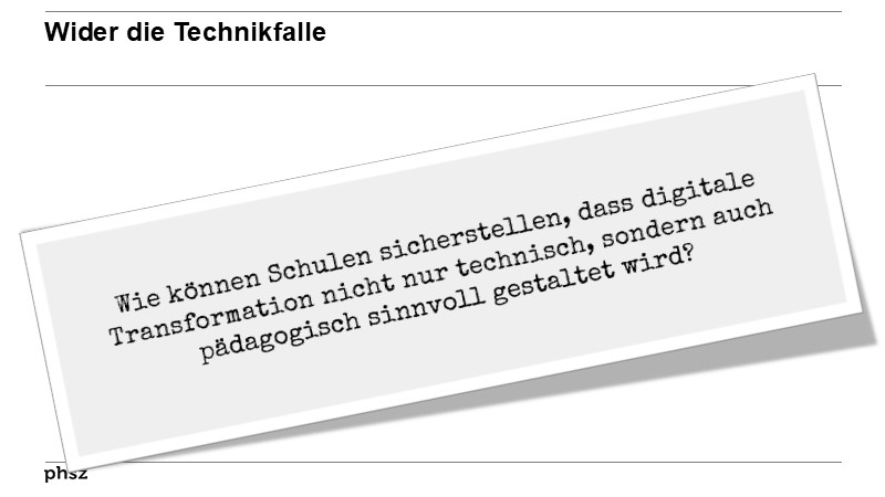 Wider die Technikfalle