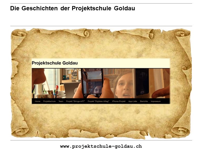  Die Geschichten von der Projektschule Goldau