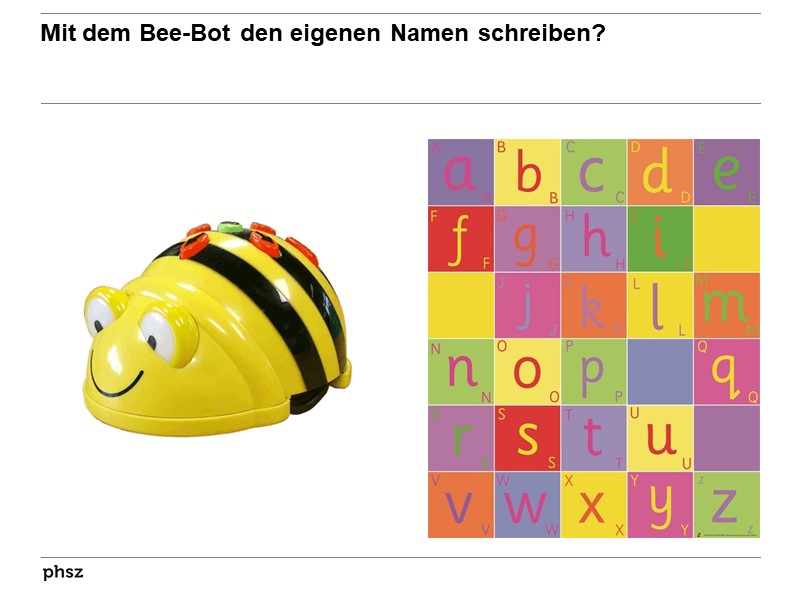 Mit dem Bee-Bot den eigenen Namen schreiben?