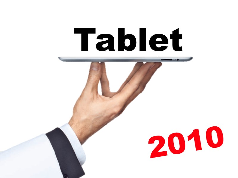 2010: Tablets