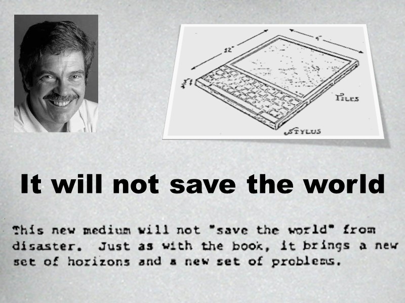Alan Kay: It will not save the world