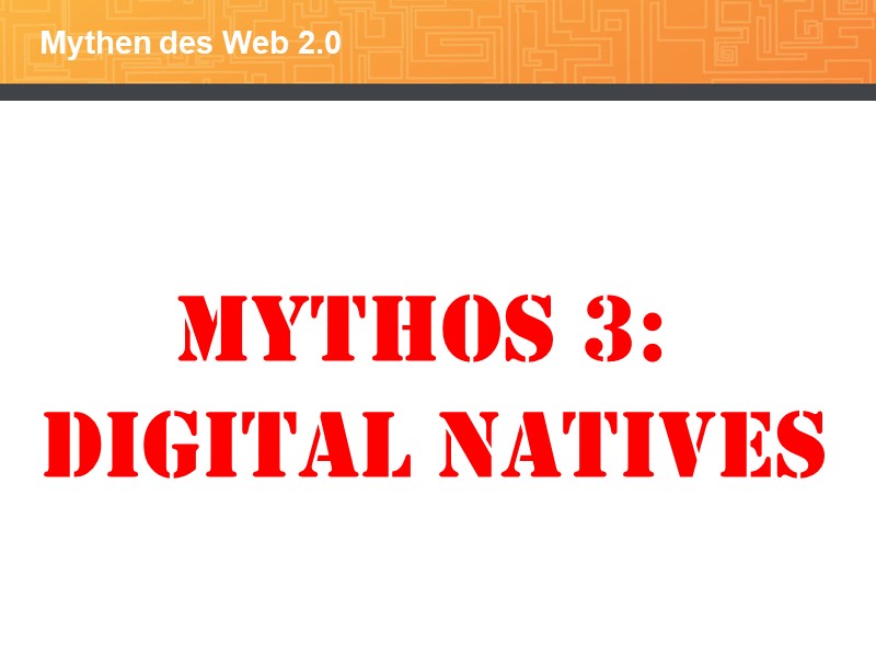 Mythos 3: Digital natives