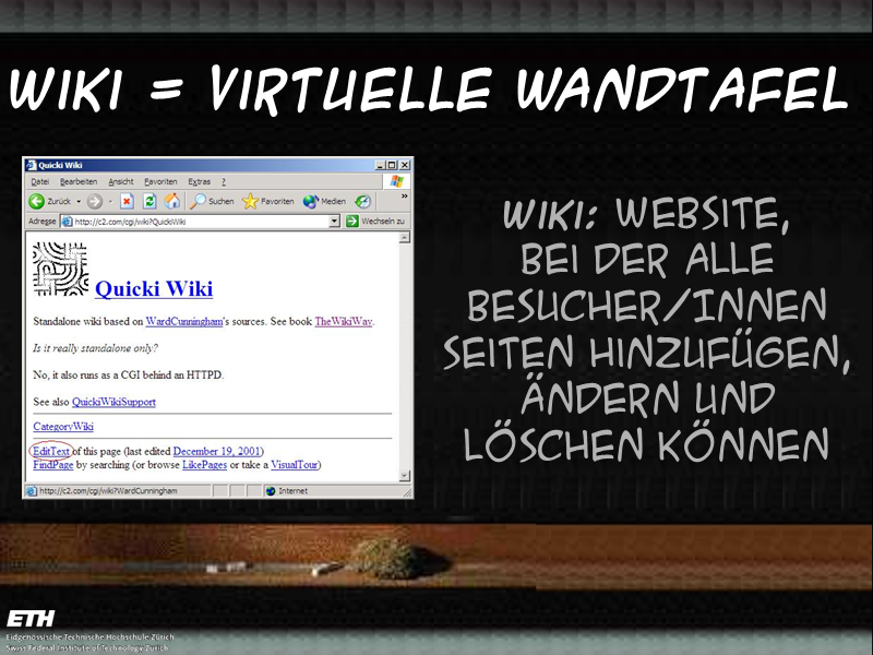 Wiki = Virtuelle Wandtafel