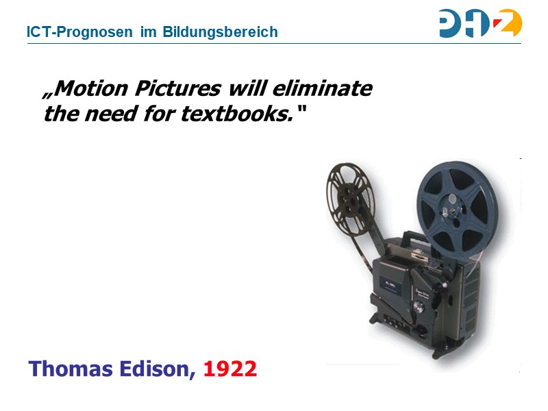 Motion Pictures will eliminate the need for textbooks.