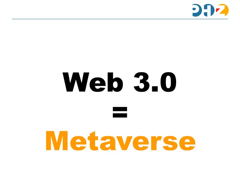 Web 3.0 = Metaverse?