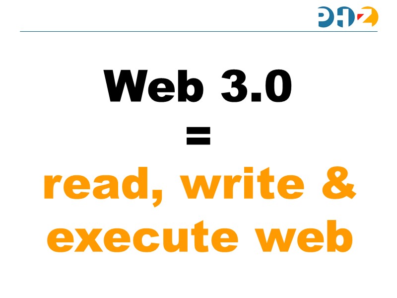 Web 3.0 = read, write & execute web