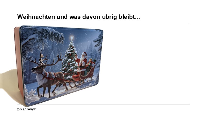 Weihnachten und was davon übrig bleibt…
